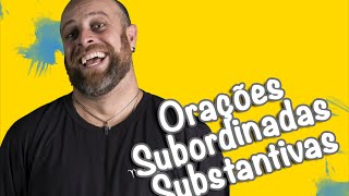 Orações Subordinadas Substantivas [Prof Noslen]