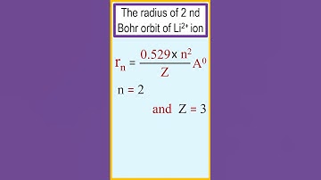 Determining the radius of the second Bohr orbit for the Li2+ ion. #chemistry