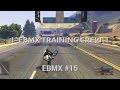 Ebmx 15 hard bmx  ebmx training crew by patm010  gta online