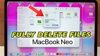 MacBook Neo : How to Fully Delete Files Macbook Neo How To Delete Files