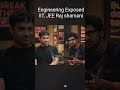 Untitled engineering Exposed IIT, JEE Raj shamani #podcast #short..