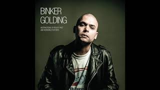 Video thumbnail of "Binker Golding - ... And I Like Your Feathers"