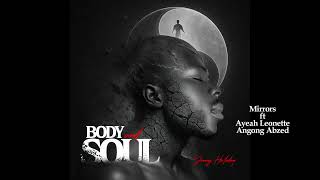 Young Holiday - Mirrors Ft Ayeah Leonette & Angong Abzed