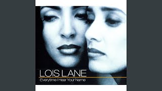 Video thumbnail of "Loïs Lane - Everytime I Hear Your Name"