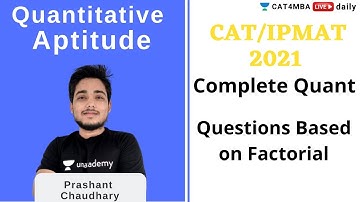 CAT & IPMAT 2021 Complete Quant | Questions based on Factorial | Prashant Chaudhary