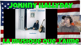 La musique que j'aime - REACTION - Johhny Hallyday