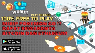 🔥 COIN HUNT WORLD - GAME CRYPTO FREE TO PLAY YANG REWARDNYA BERUPA BITCOIN & ETHEREUM | SESEPUH NFT screenshot 2