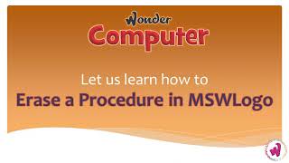 Class 4 | Ch 9 | Erasing a procedure in MSWLogo