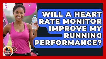 Will a Heart Rate Monitor Improve My Running Performance? - All Sorts Of Running