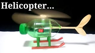 How to Make a Helicopter using Plastic Bottle at Home