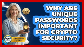 Why Are Unique Passwords Important For Crypto Security?