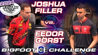 JOSHUA FILLER vs FEDOR GORST  2024 Derby City Classic Bigfoot 10Ball Championship