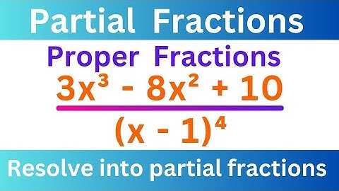 3x³ - 8x² + 10 / (x - 1)⁴ ; Resolve into partial fractions @EAG