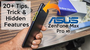 Asus Zenfone Max Pro M1 - 20+ Tips, Tricks and Hidden Features & Settings