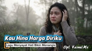 Kau hina harga diriku | lagu galau menyayat hati | slow rock melayu