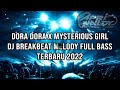 BASSNYA NGAJAK JOGET !!! DJ DORA DORA BREAKBEAT MELODY FULL BASS TERBARU 2022