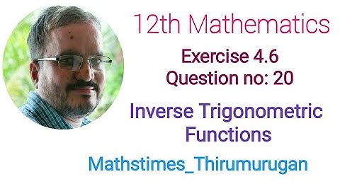 12th/Maths/EX-4.6/Q.no-20/Inverse Trigonometric Functions/Chapter-4