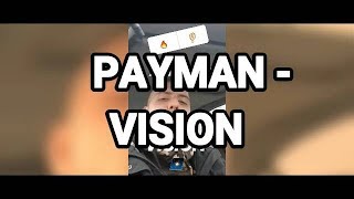 PAYMAN - VISION (HÖRPROBE)