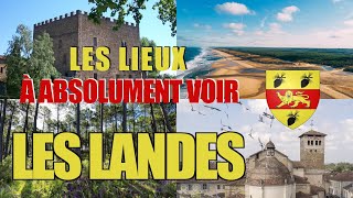 Les lieux à absolument voir : Les Landes (40)