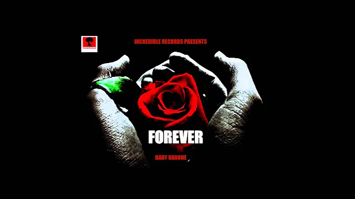 Forever By DANY Nanone (Duteze imbere umuziki nyarwanda.com)