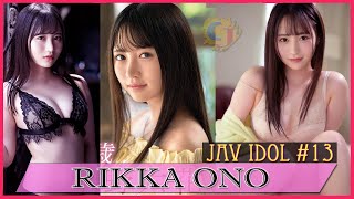 MEET AV IDOL RIKKA ONO 小野六花 : TOP RATED #JAV #BUSTY KAWAII P0RNSTAR 013