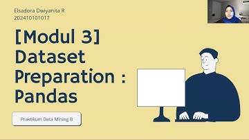 Modul 3 Praktikum Datamining B | Dataset Preparation Menggunakan Pandas