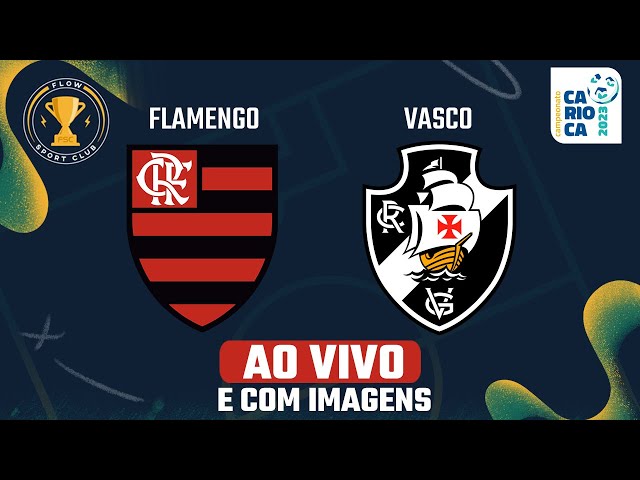 VASCO x FLAMENGO - AO VIVO - DIRETO DO MARACANÃ 