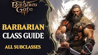 Baldur's Gate 3 Barbarian Guide  All Subclasses (Berserker, Wildheart, Wild Magic)