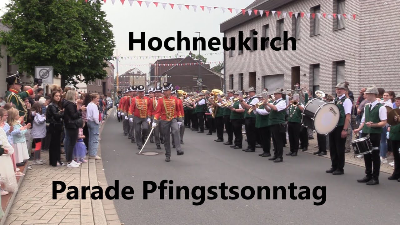 Schützenfest Hochneukirch - Parade am Sonntag, 19.05.2024