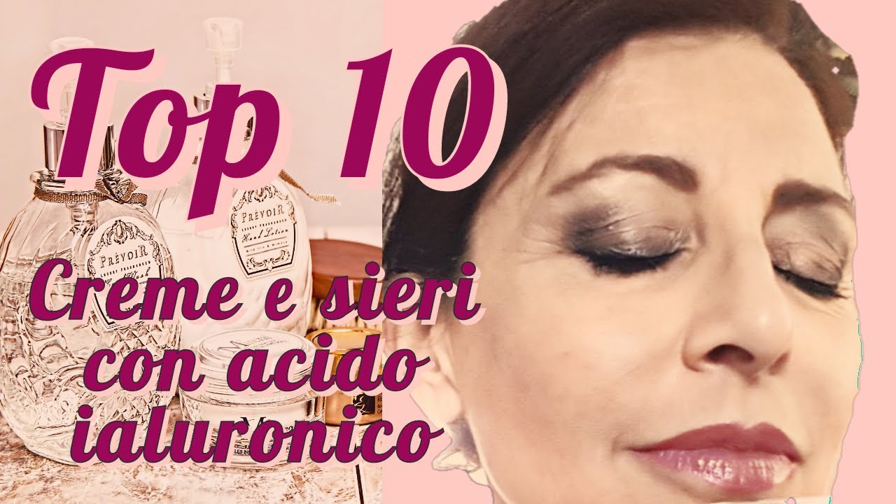 Top 10 *Le migliori creme e sieri con acido ialuronico
