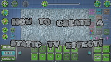 [Tutorial] How to create a static TV effect - Geometry Dash 2.1