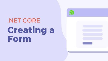Creating a Form in .NET Core