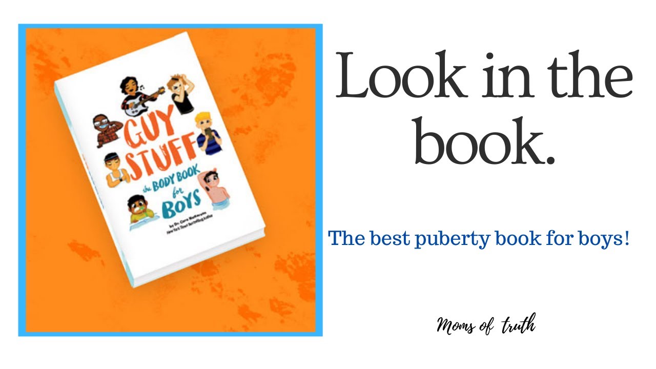 Talking puberty with boys - A look in the book - Guy Stuff, the body book  for boys 