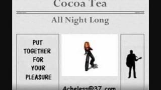 Cocoa Tea - All Night Long