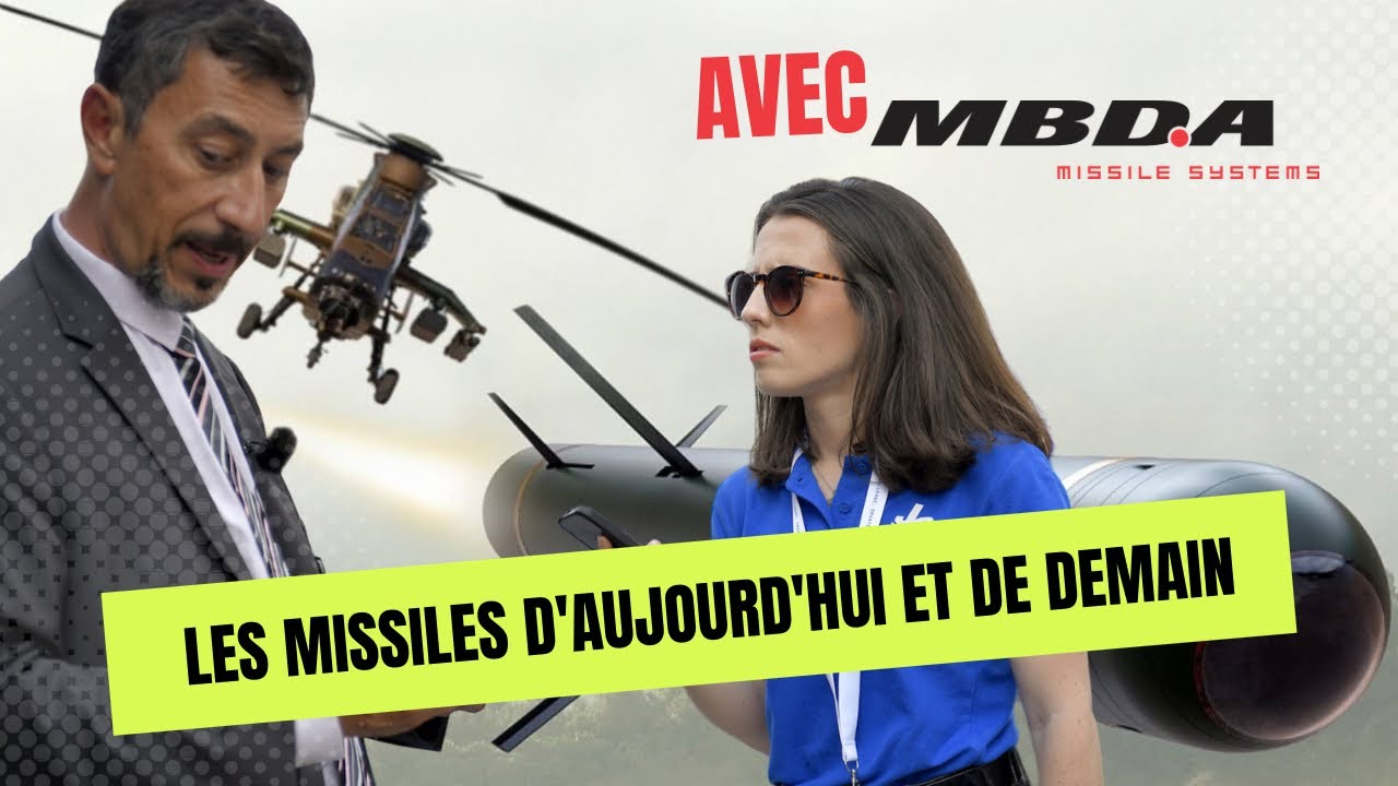 Les missiles d’aujourd’hui et de demain chez MBDA - Salon du Bourget 2023