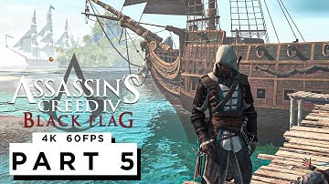 ASSASSINS CREED  IV BLACK FLAG Walkthrough Gameplay Part 5 - (4K 60FPS) - No Commentary