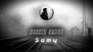 Samy - Sessiz Sokak (Audio Spectrum)