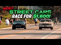 Daily driven street cars race for 1600 no trailers allowed