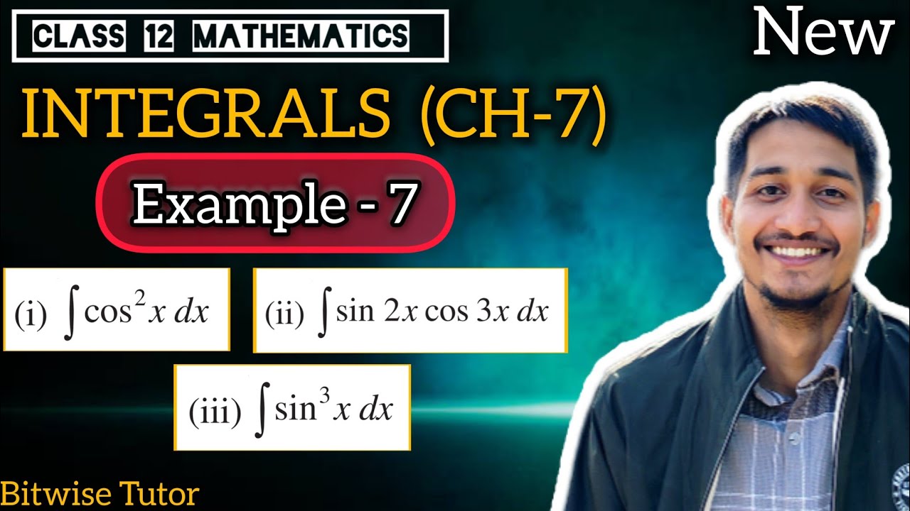 Integrals example 7 | Example 7 class 12 maths ch 7 | Example 7 ...