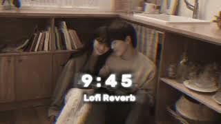 🎧 9:45 – Prabh Singh (Slowed + Reverb) | Romantic Punjabi LoFi | Jande Ho Gye 9:45 | Lofi Reverb 