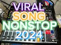 Viral song nonstop 2024