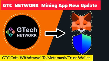 Gtech Network Mining App New Update 🚀 $GTC Contract Address + Trust & MetaMask Withdrawal