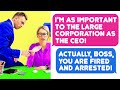 I'm As Important To The Corporation As the CEO! - Actually Boss You're FIRED! - r/ProRevenge
