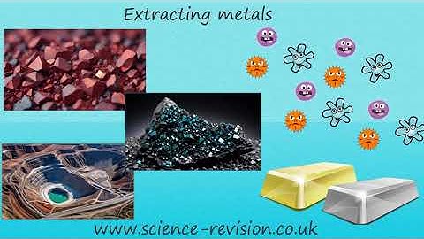 GCSE science and chemistry (9-1)- Extracting metals, bioleaching and phytomining.