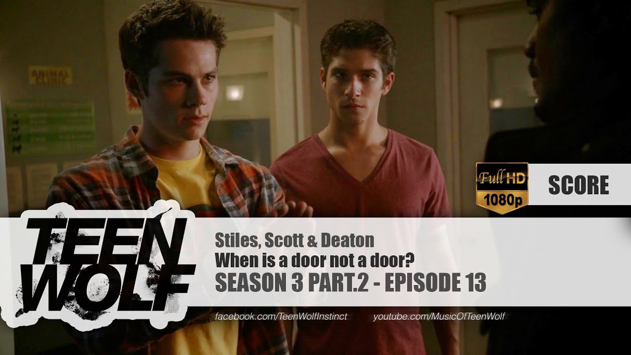 When Is A Door Not A Door Teen Wolf 3x13 Score Hd
