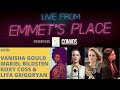 Live From Emmet's Place Vol. 49 - Vanisha Gould, Roxy Coss, Mariel Bildsten, & Liya Grigoryan