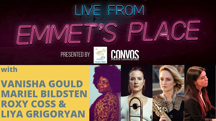 Live From Emmet's Place Vol. 49 - Vanisha Gould, Roxy Coss, Mariel Bildsten, & Liya Grigoryan
