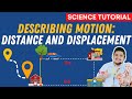 Describing motion distance and displacement  science 7 quarter 3 module 1