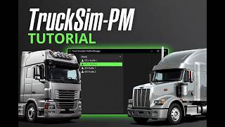 TruckSim-PM Tutorial – Manage Your ETS2 & ATS Profiles Easily
