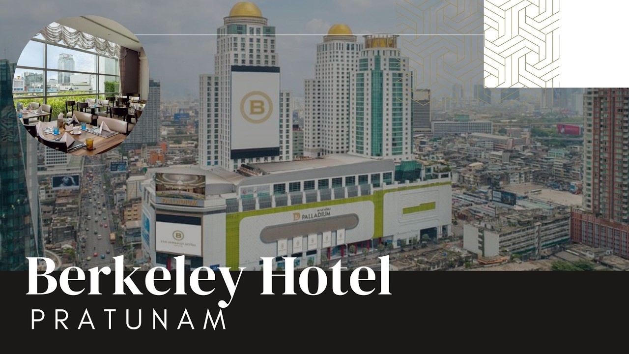 Inside Berkeley Hotel Pratunam | 5-Star Comfort in the Heart of Bangkok